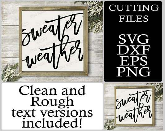 SVG Sweater Weather | Cutting File | Clean and Rough Text | Fall | Winter | DXF PNG eps | Instant Download | Farmhouse | Rustic | Oversized