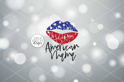 American Mama Grunge Lips SVG | Patriotic Design | 4th of July SVG | DXF and More!