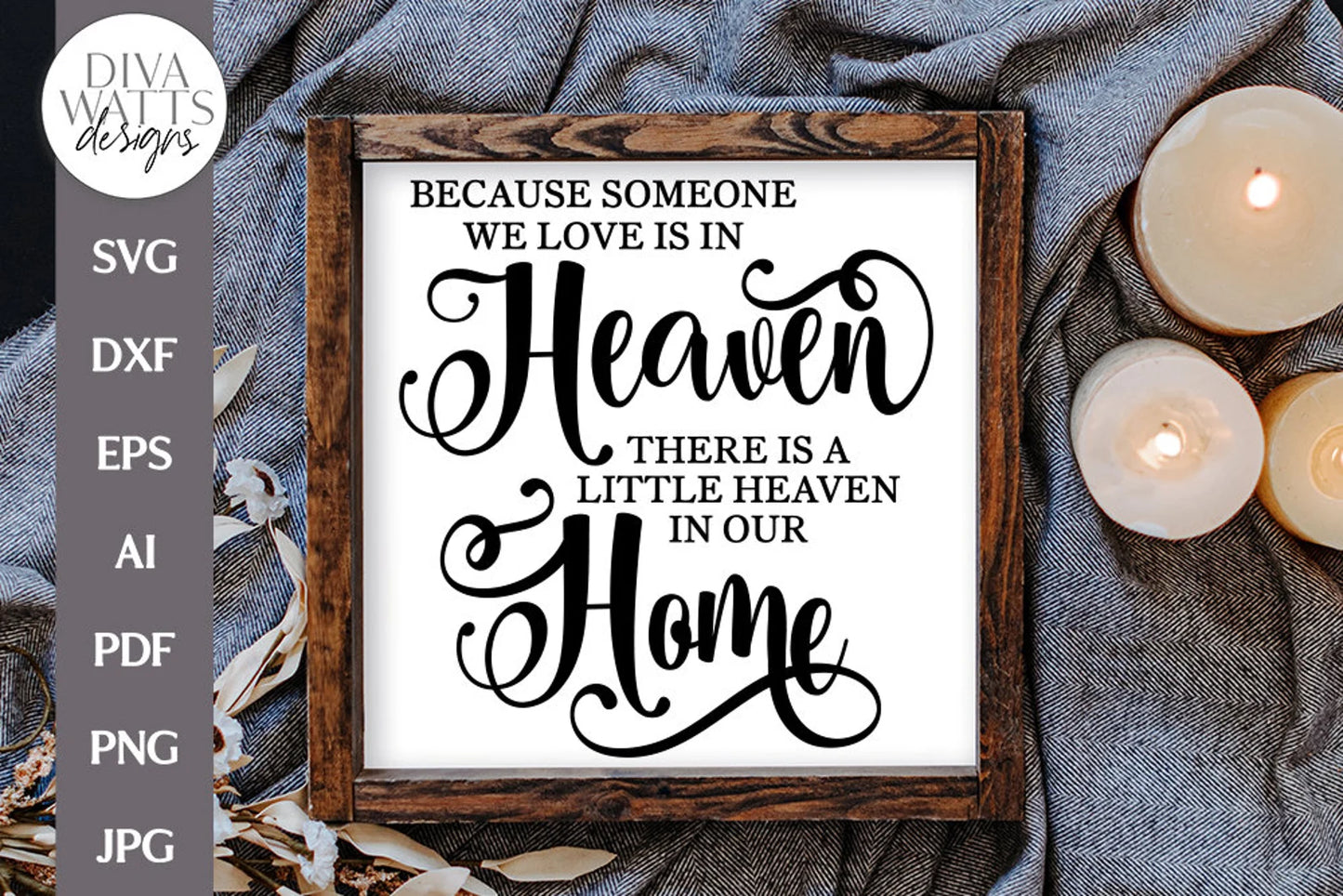 Because Someone We Love Is In Heaven There Is A Little Heaven In Our Home SVG | Memorial Design
