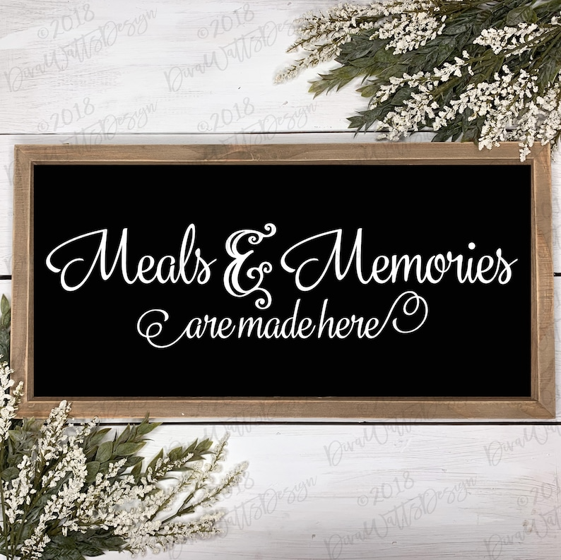 SVG Meals & Memories Are Made Here | DXF PNG | Instant Download | Vinyl | Stencil | Farmhouse Decor Sign Saying | Kitchen | Dining Room