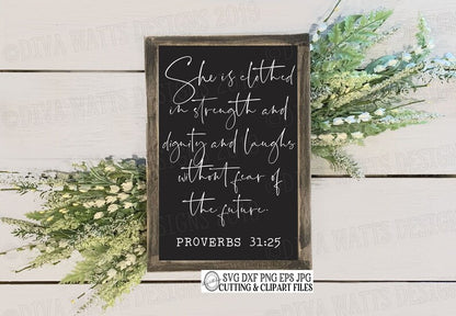 SVG She Is Clothed with Strength and Dignity | Cutting File | Christian Bible Verse | Proverbs 31:25 | Laughs Without Fear of The Future DXF