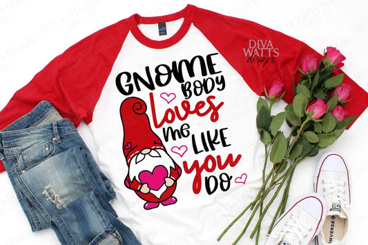 SVG | Gnome Body Loves Me Like You Do | Cutting File | Valentine's Day | Valentine Heart | Vinyl Stencil HTV | Shirt Sign | Printable PNG