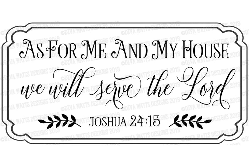 SVG As For Me and My House We Will Serve The Lord Joshua 24:15 | Farmhouse Rustic Vintage Style | Cutting File | Sign | DXF PNG