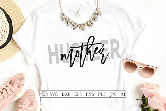 SVG | Mother Hustler | Cutting File | Mom Life | Mother's Day | MomLife | Vinyl Stencil HTV | Shirt Sign | dxf | Cricut Silhouette | Funny