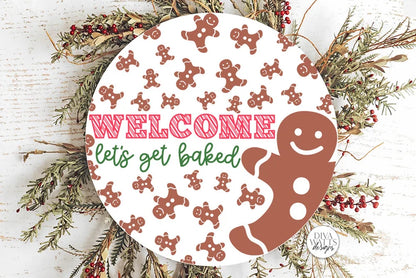 Welcome Let's Get Baked SVG | Christmas Gingerbread Round Design