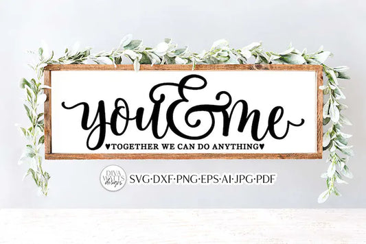 You & Me Together We Can Do Anything SVG | Romance Design