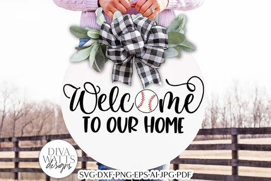 Welcome To Our Home With Baseball SVG | Farmhouse Round Front Door Sign Design