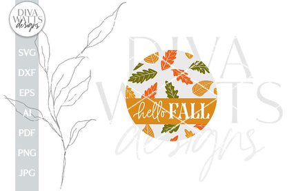 Hello Fall SVG For Autumn Door Hanger With Fall Leaves SVG For Front Door Sign Hello Fall Door Hanger SVG Falling Leaves svg For Round Sign