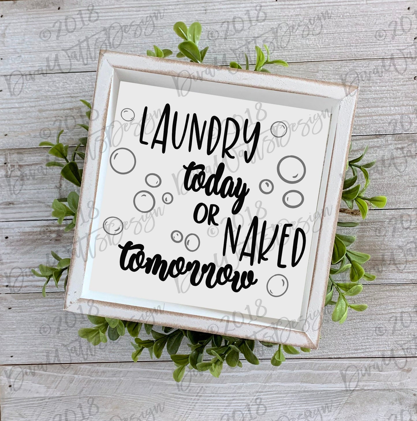 SVG | Laundry Today Or Naked Tomorrow | Cutting File | DXF EPS png ai | Vinyl Stencil htv | Room | Farmhouse Rustic Vintage Sign | Bubbles