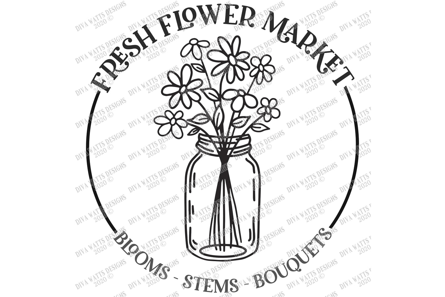 SVG | Fresh Flower Market | Cutting File | Daisies Mason Jar | Blooms Stems Bouquets | Round Circle | Daisy Flowers | Farmhouse Sign | dxf