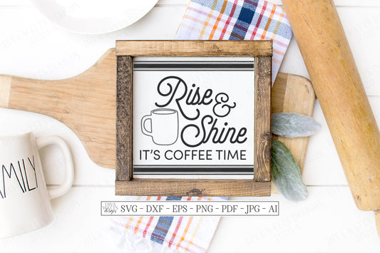 SVG |  Rise & Shine It's Coffee Time | Cutting File | Grain Sack | Mug Cup | Kitchen Farmhouse Sign | dxf eps ai | Vinyl Stencil HTV | Towel