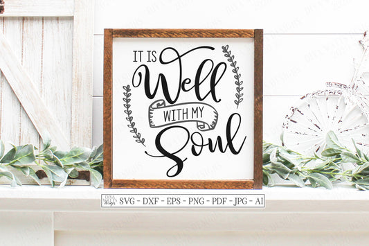 SVG | It Is Well With My Soul | Cutting File | Farmhouse Wreath Banner | Shirt Sign | Vinyl Stencil HTV | DXF eps | Christian Hymn Song