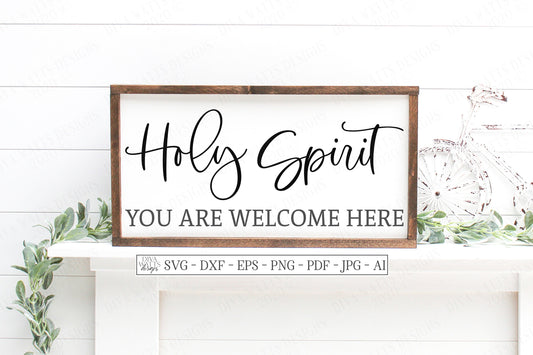 SVG | Holy Spirit You Are Welcome Here | Cutting File | DXF EPS ai | Vinyl Stencil htv | Farmhouse Sign | Christian Religious | Jesus God