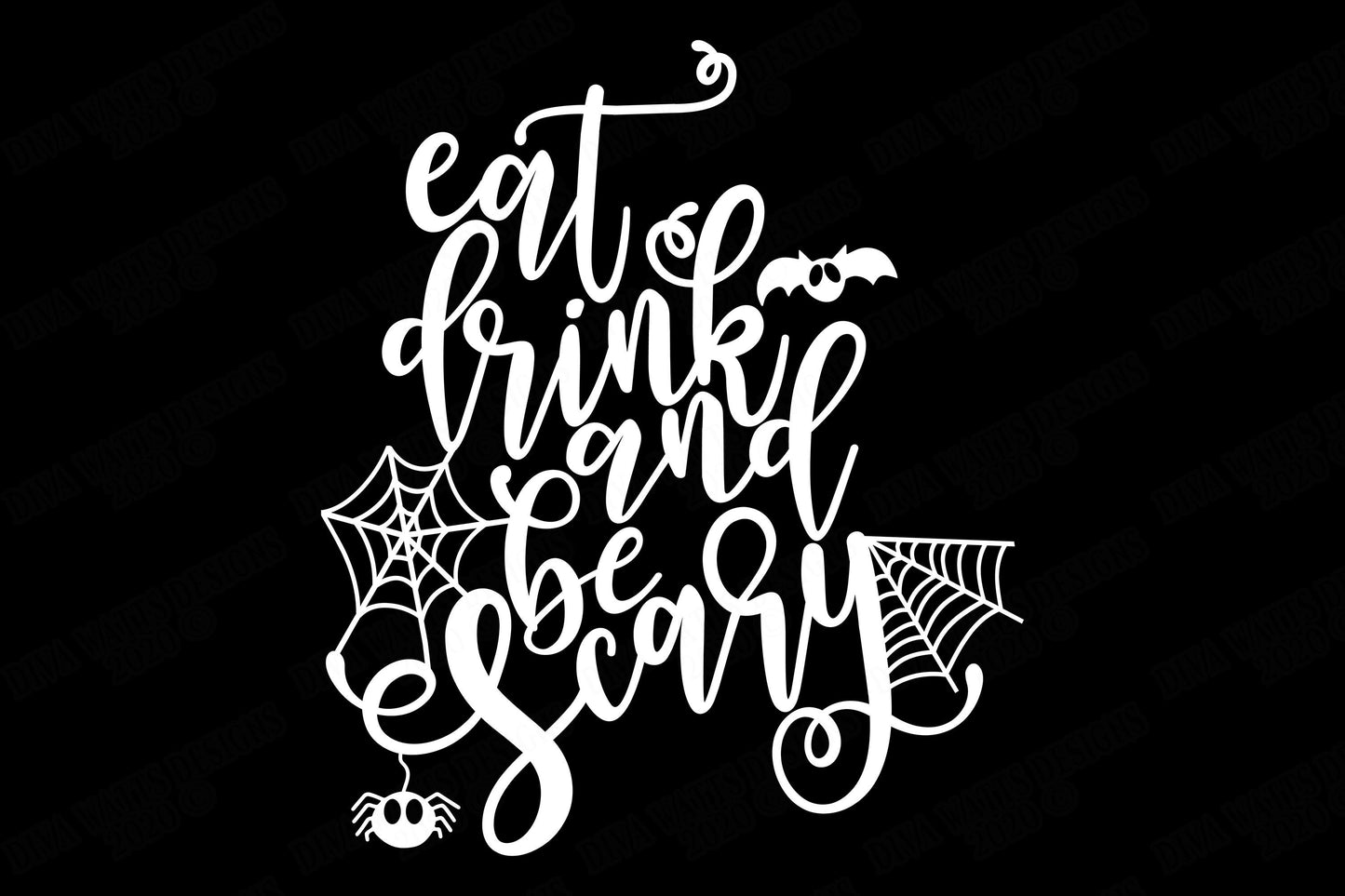 Eat Drink and Be Scary | Halloween | Fall Autumn | Cutting File and Printable | SVG DXF and More!