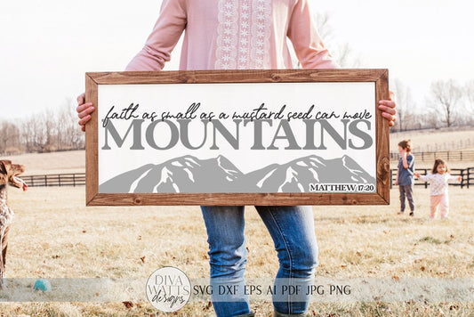 Faith As Small As A Mustard Seed Can Move Mountains SVG | Farmhouse Sign SVG | Christian Design | dxf and more