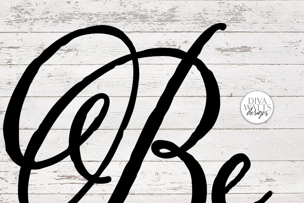 SVG | In A World Where You Can Be Anything Be Kind | Cutting File | Handwriting Rough Script | Farmhouse Rustic Sign | DXF | Kindness | eps