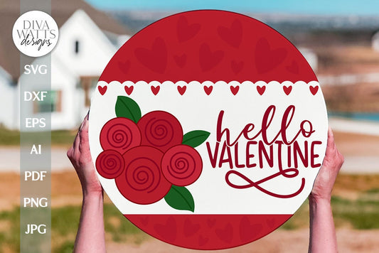 Hello Valentine SVG Valentine's Day Door Hanger SVG Valentine's Welcome svg Valentine Sign SVG Valentine's Day svg Rose svg Valentine svg