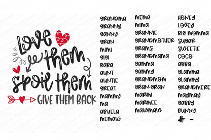SVG | Love Them Spoil Them Give Them Back # (Insert Name) | Grandmother Aunt | Cutting File | EPS AI | Vinyl htv | Shirt | Names Included
