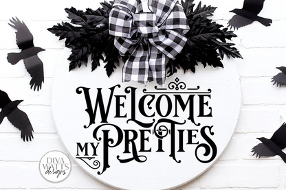 Welcome My Pretties SVG | Halloween Round Sign Design