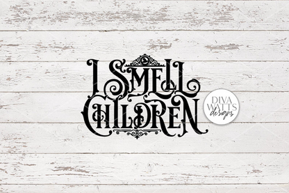 I Smell Children Gothic SVG | Halloween Witch Word Art Design