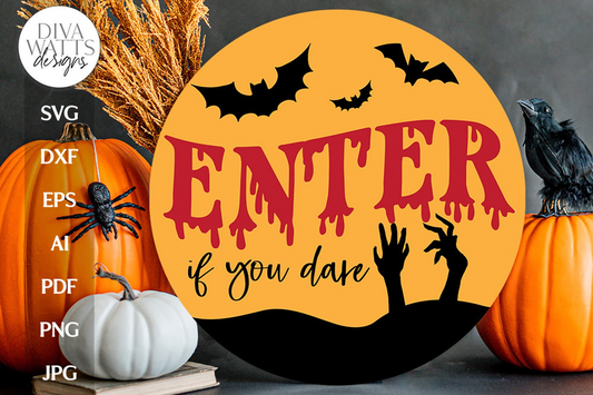 Enter If You Dare SVG Door Hanger For Halloween Front Door Welcome Sign SVG For Halloween Door Hanger For Fall Welcome Sign SVG