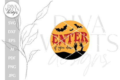 Enter If You Dare SVG Door Hanger For Halloween Front Door Welcome Sign SVG For Halloween Door Hanger For Fall Welcome Sign SVG
