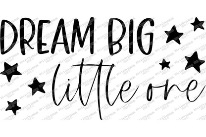 SVG | Dream Big Little One | Cutting File | Nursery | Child | Bedroom | Stars | Vinyl Stencil HTV | Farmhouse Sign | png eps jpg pdf