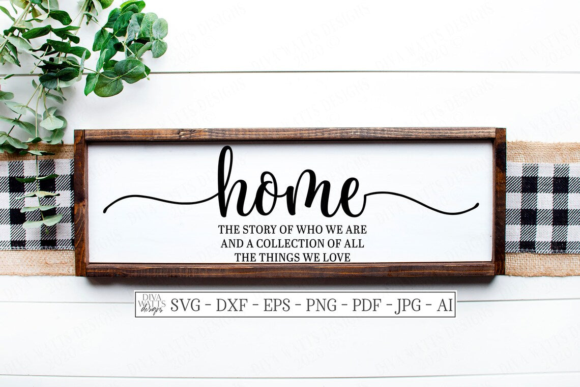 SVG | Home The Story Of Who We Are | Family Rustic Farmhouse Sign Decor | Vinyl Stencil HTV | Things We Love | dxf eps pdf ai | Script Tails