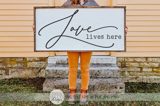 Love Lives Here SVG | Farmhouse Sign Design | DXF and more