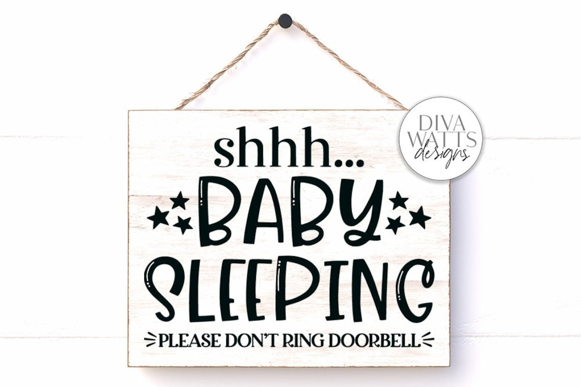 Shhh... Baby Sleeping Please Don't Ring Doorbell SVG | Farmhouse Sign | DXF and more