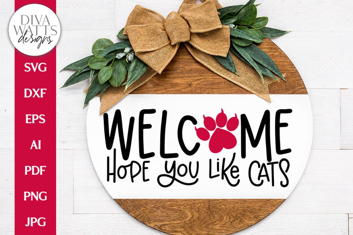 Welcome Hope You Like Cats SVG | Cat Lover's Design