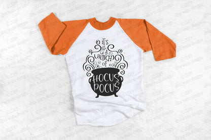 It's All A Bunch Of Hocus Pocus | Cutting File | SVG DXF and More! | Make a sign shirt and more! | Witch's Witches Cauldron