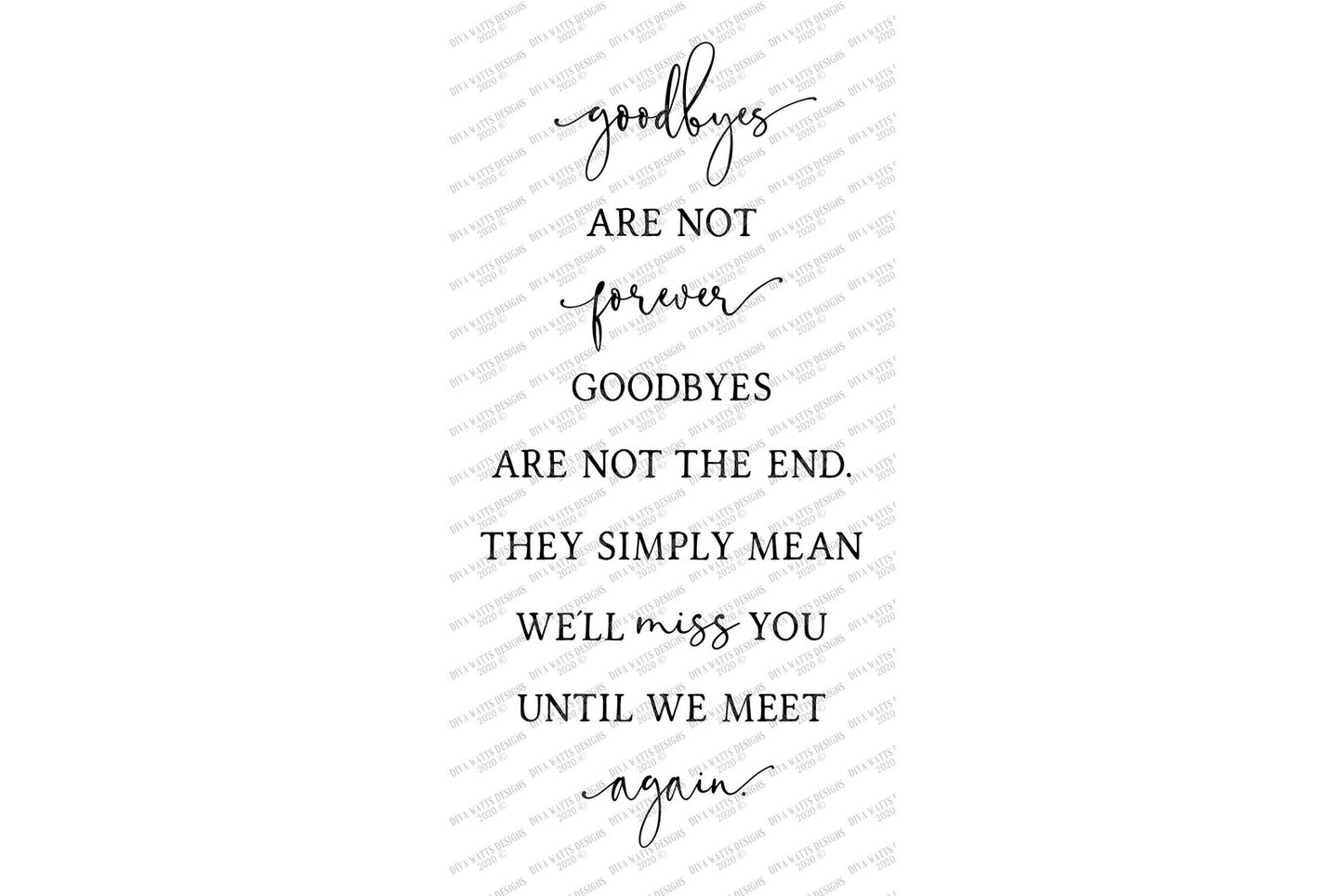 SVG | Goodbyes Are Not Forever | Cutting File | Grief Loss Remembrance | We'll Miss You Until We Meet Again | Farmhouse Sign DXF | Cut File