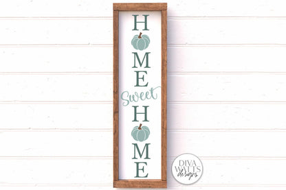 Home Sweet Home With Pumpkins | Fall Vertical Porch Sign Design