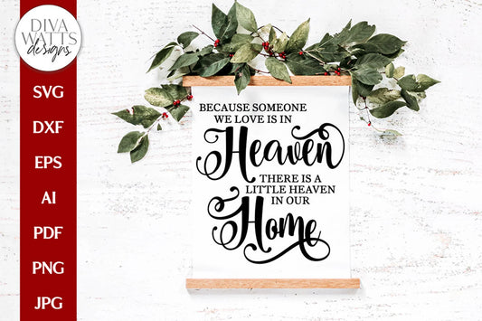 Because Someone We Love Is In Heaven There Is A Little Heaven In Our Home SVG | Memorial Design