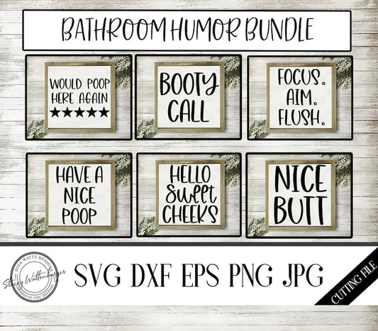 SVG Bathroom Humor Bundle | Nice Butt | Hello Sweet Cheeks | Would Poop Here Again | Booty Call | Have A Nice Poop | DXF PNG Cutting Files