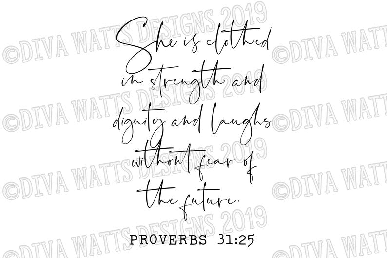 SVG She Is Clothed with Strength and Dignity | Cutting File | Christian Bible Verse | Proverbs 31:25 | Laughs Without Fear of The Future DXF