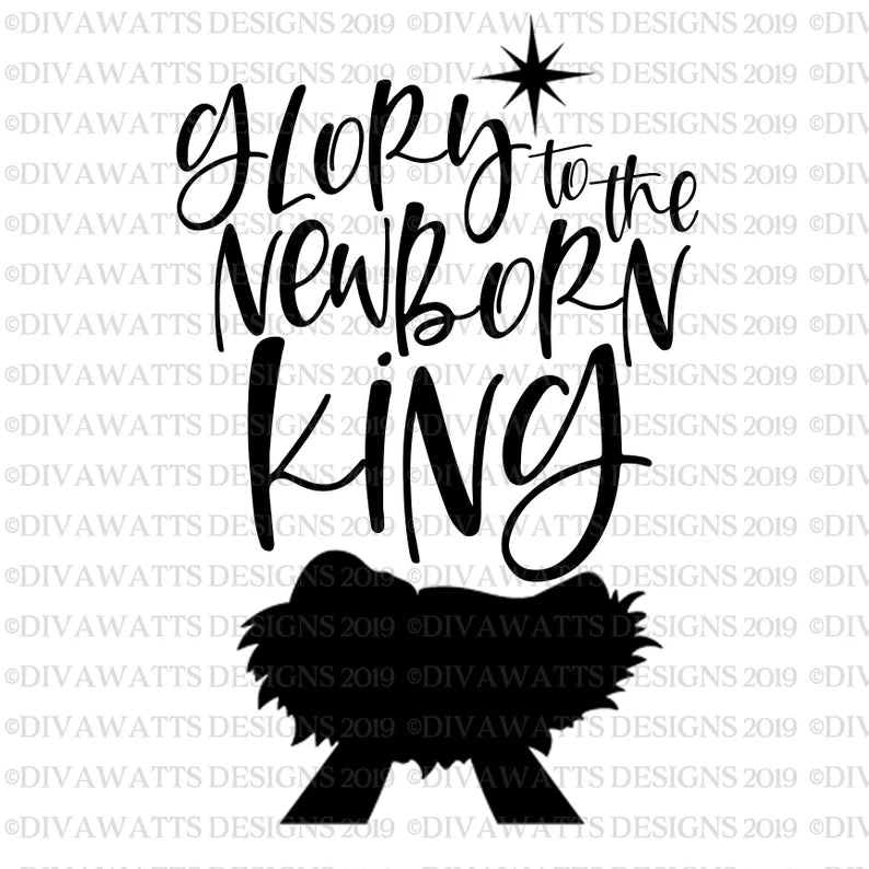 SVG Glory To The Newborn King | Cutting File | Christmas | Hark The Herald Angels Sing | Baby Jesus Manger | DXF jpg | Vinyl Stencil HTV
