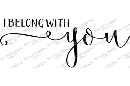 SVG | I Belong With You / You Belong With Me | Cutting File | Set of 2 | Cut Files | Love Romance Valentine's Wedding | Vinyl Stencil HTV