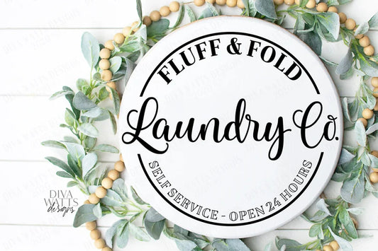 SVG | Fluff & Fold | Cutting File | Laundry Co. Self Service Open 24 Hours | Farmhouse Round Circle Sign | Vinyl Stencil HTV dxf