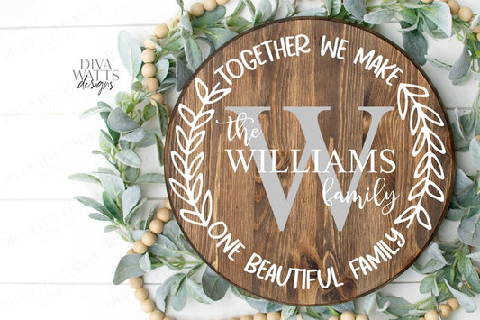 SVG | Together We Make One Beautiful Family | Monogram | Cutting File | Vinyl Stencil HTV | Round Circle Farmhouse Family Last Name Sign dxf