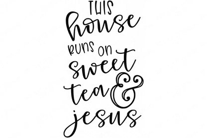 SVG | This House Runs On Sweet Tea and Jesus | Cutting File | Vinyl Stencil HTV | Farmhouse Rustic Kitchen Sign | dxf eps | Vinyol Stencil