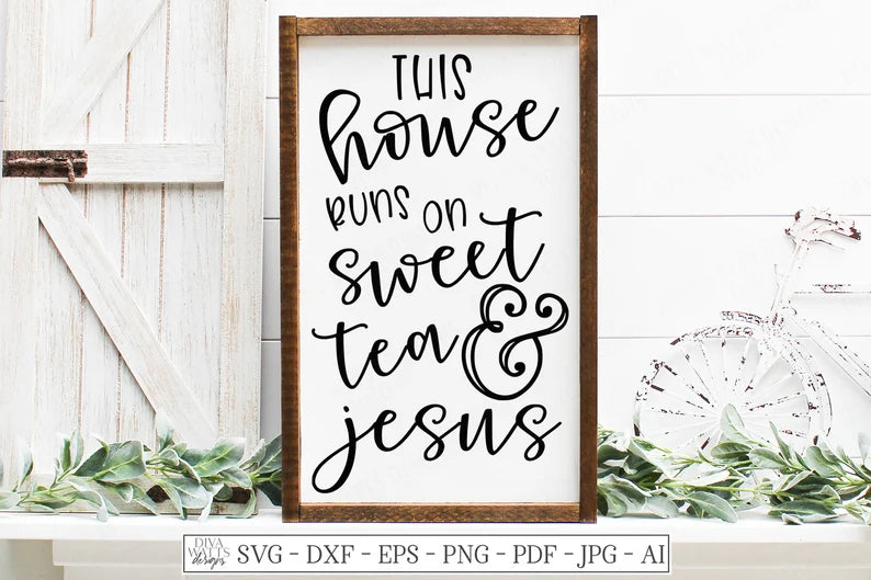 SVG | This House Runs On Sweet Tea and Jesus | Cutting File | Vinyl Stencil HTV | Farmhouse Rustic Kitchen Sign | dxf eps | Vinyol Stencil