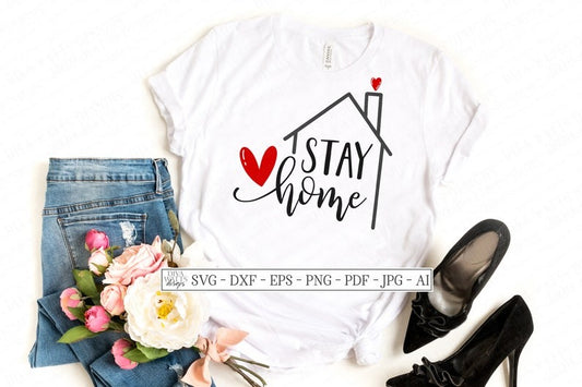 SVG | Stay Home | Cutting File | House Heart | Farmhouse Rustic Script | dxf eps jpg ai | Vinyl Stencil HTV | Shirt Sign Tote | Love Family