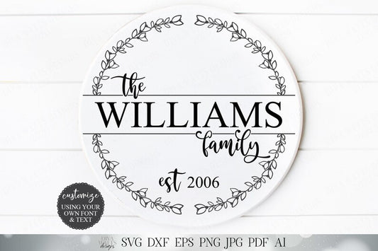 Last Name Family Sign | Farmhouse Rustic Design | Add Your Name with Your Own Font | Round Wreath | Cutting File SVG DXF and More!