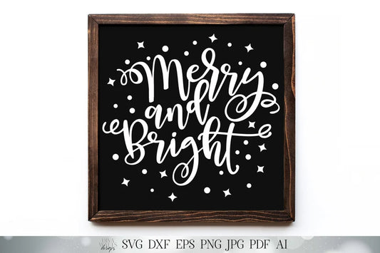 Merry and Bright | Christmas Cutting File and Printable | SVG DXF and More | Glowforge Ready | Christmas Sign | Christmas Shirt