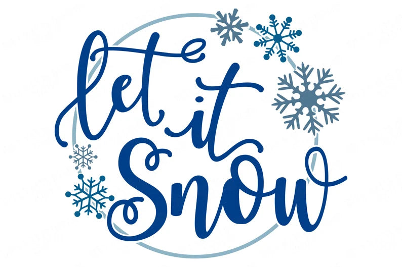 Let It Snow | Christmas Cutting File | Winter Cutting File | Winter Sign | Snowflakes Sign | Winter Shirt | Snow Shirt