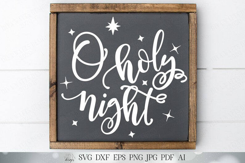 O Holy Night | Christmas Cutting File | Christian Hymn Sign | Christmas Sign | SVG DXF and More | Printable | Stars Are Brightly Shining