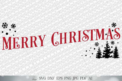 Merry Christmas SVG | Scenery SVG | Snowflakes SVG | Trees svg | Farmhouse Sign | dxf and more!