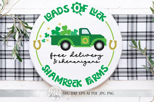 Loads Of Luck Truck SVG | St. Patrick's Day Sign SVG | Farmhouse Truck SVG | dxf and more!